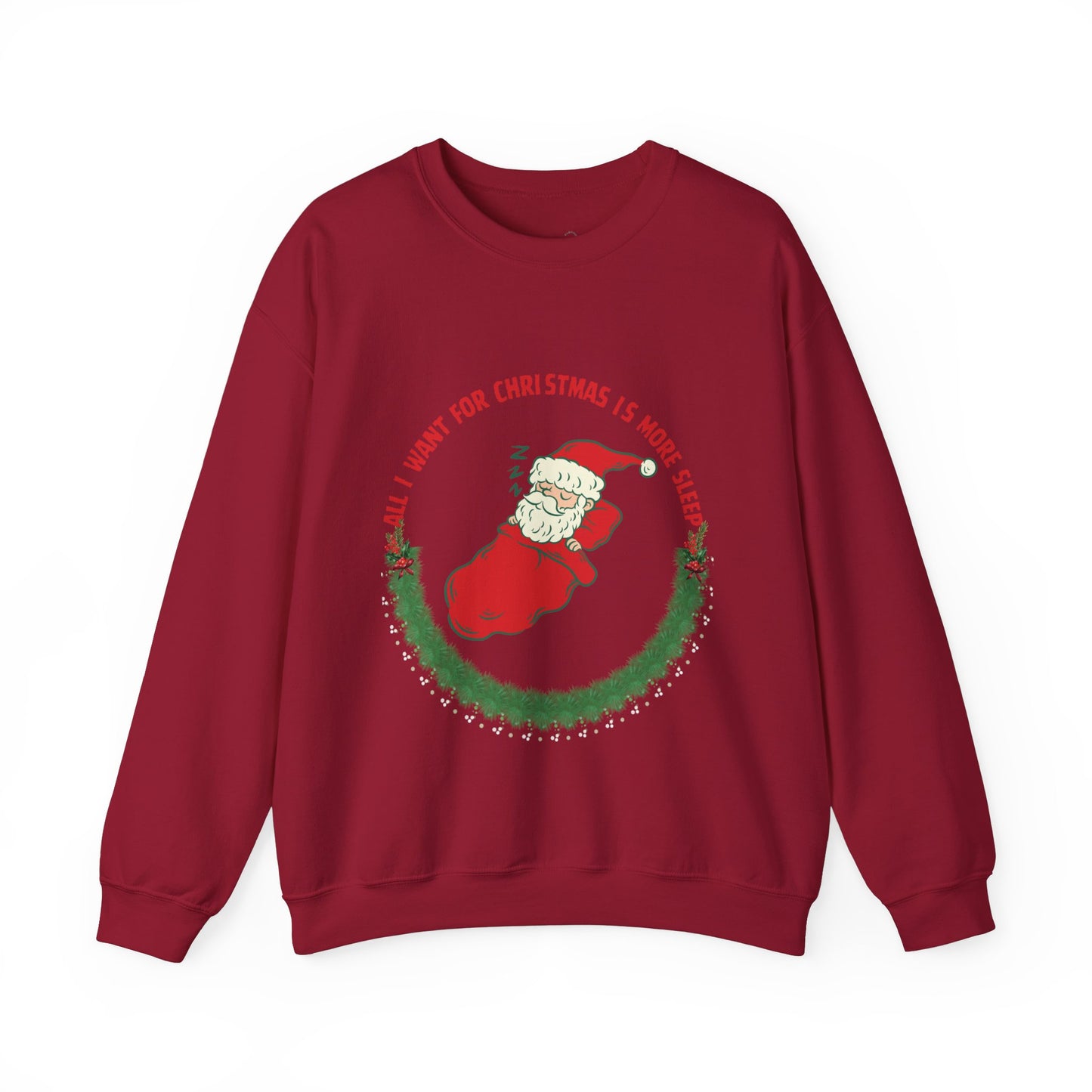 All I Want for Christmas is More Sleep Unisex Sweatshirt