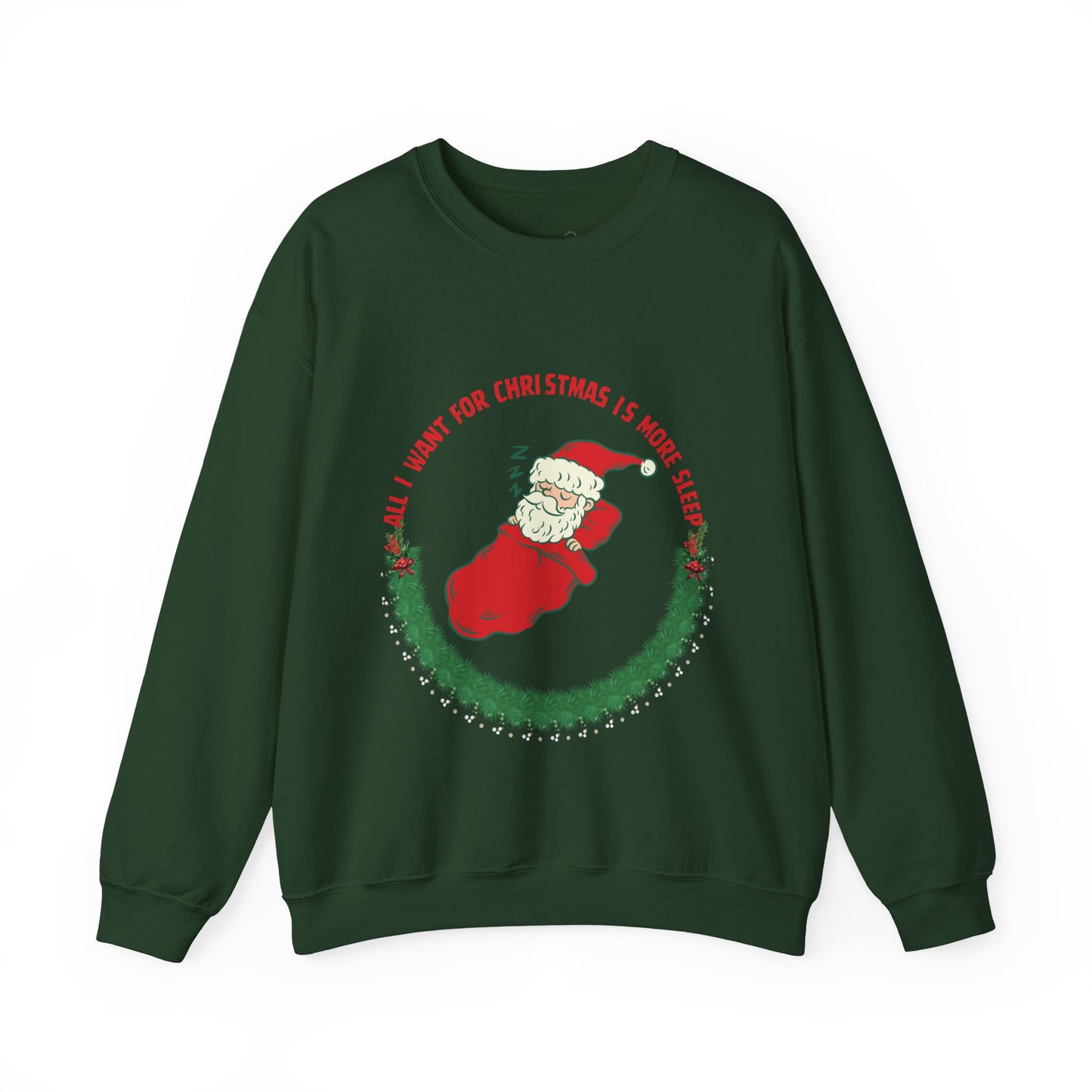 All I Want for Christmas is More Sleep Unisex Sweatshirt