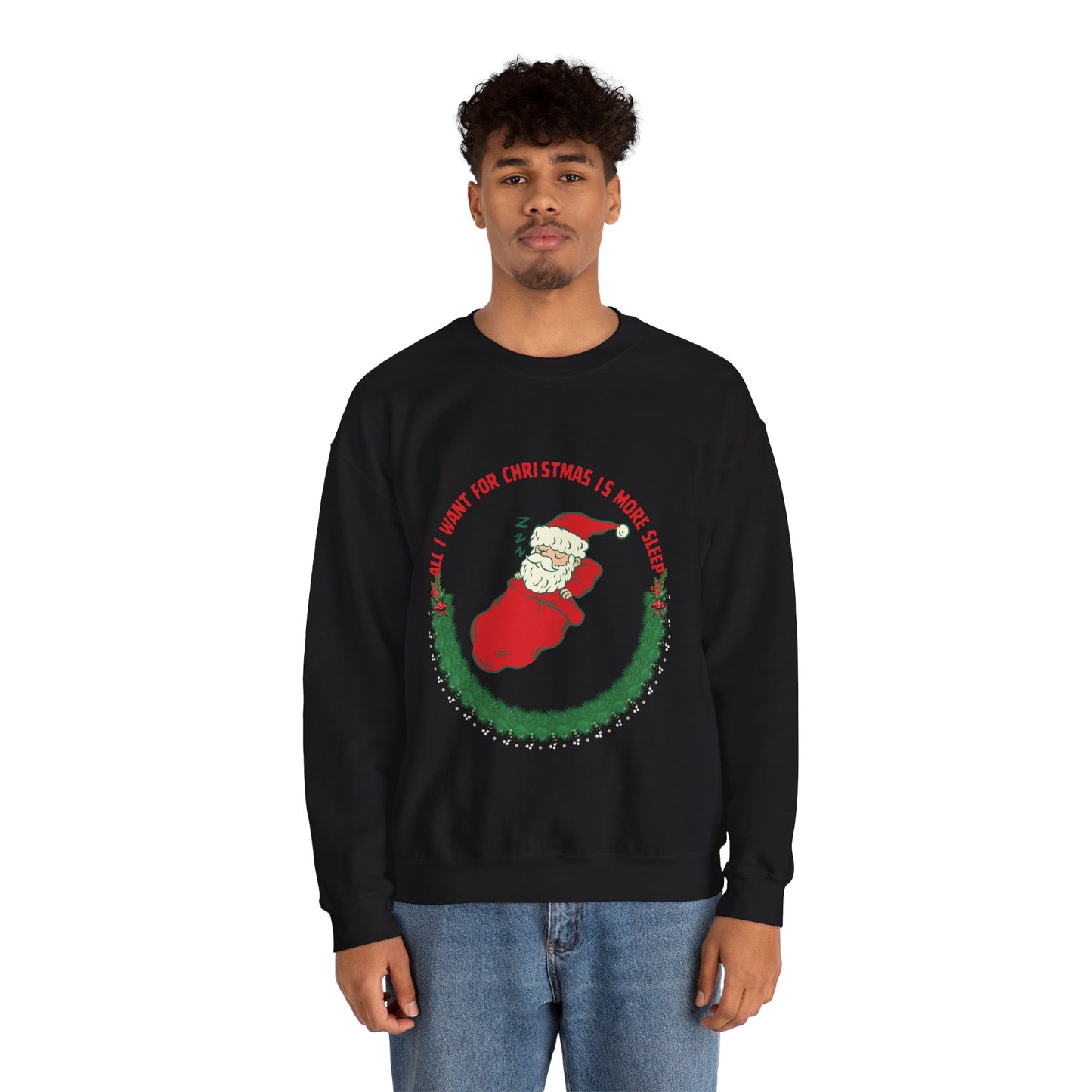 All I Want for Christmas is More Sleep Unisex Sweatshirt