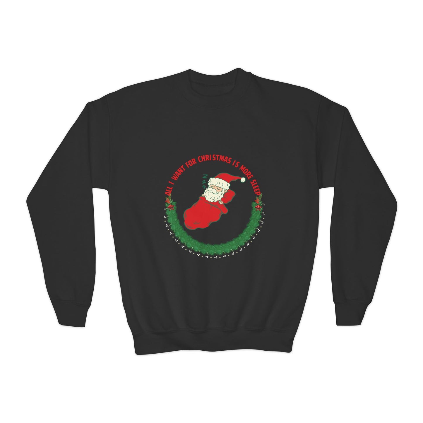 All I Want for Christmas is More Sleep Youth Crewneck Sweatshirt