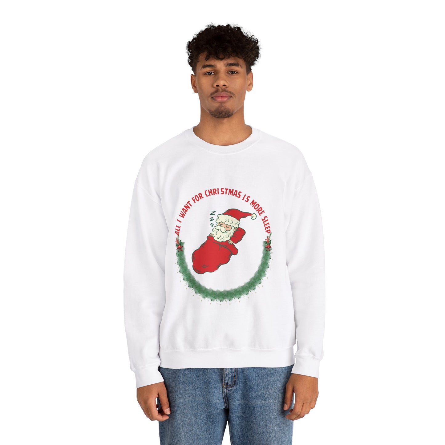 All I Want for Christmas is More Sleep Unisex Sweatshirt