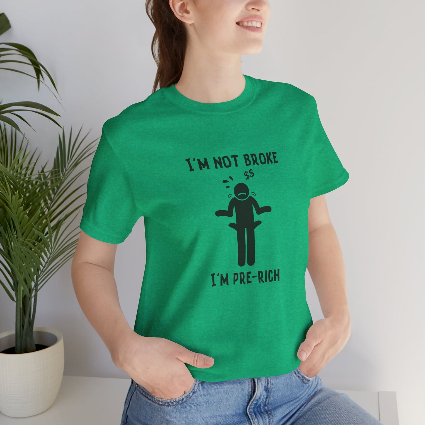 I'm Not Broke Unisex Tee