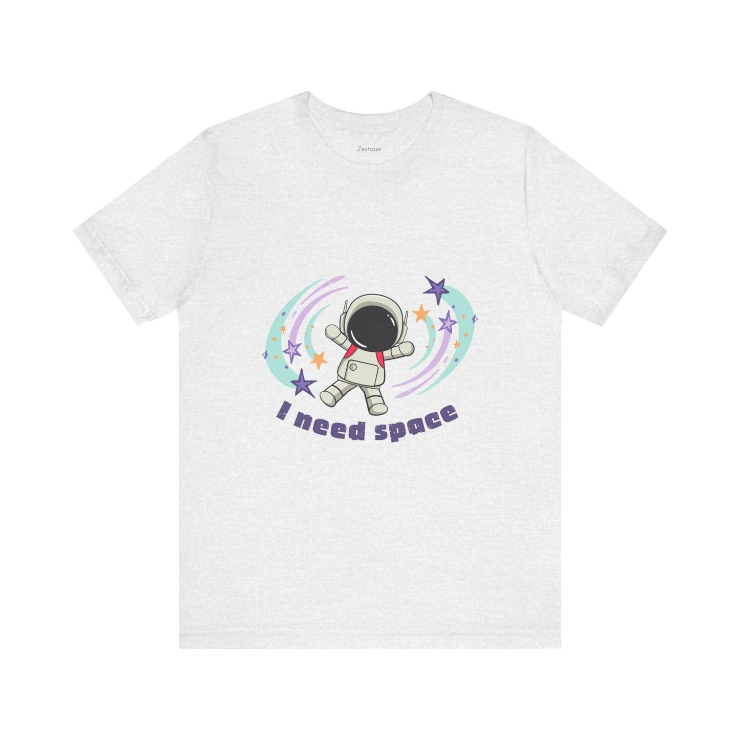 "I Need Space" -- Unisex Tee