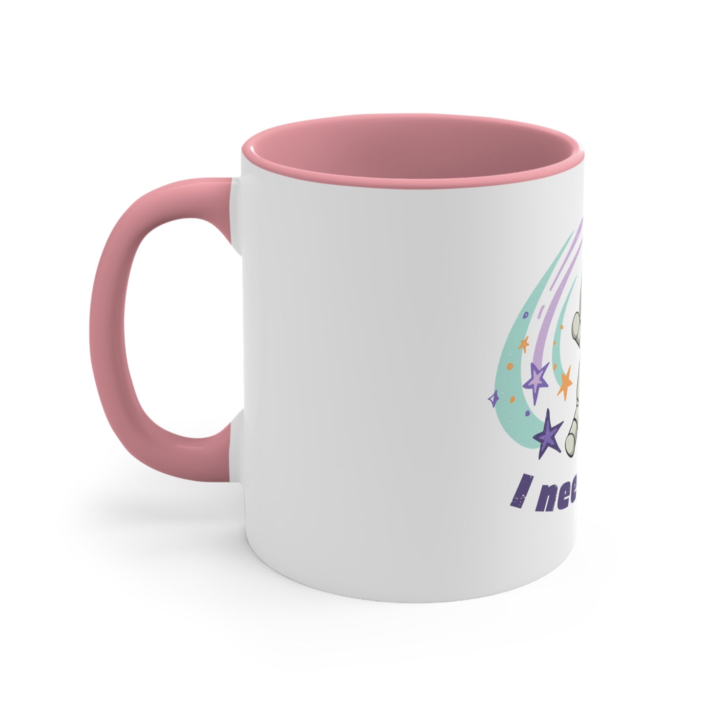 I Need Space----Accent Coffee Mug, 11oz