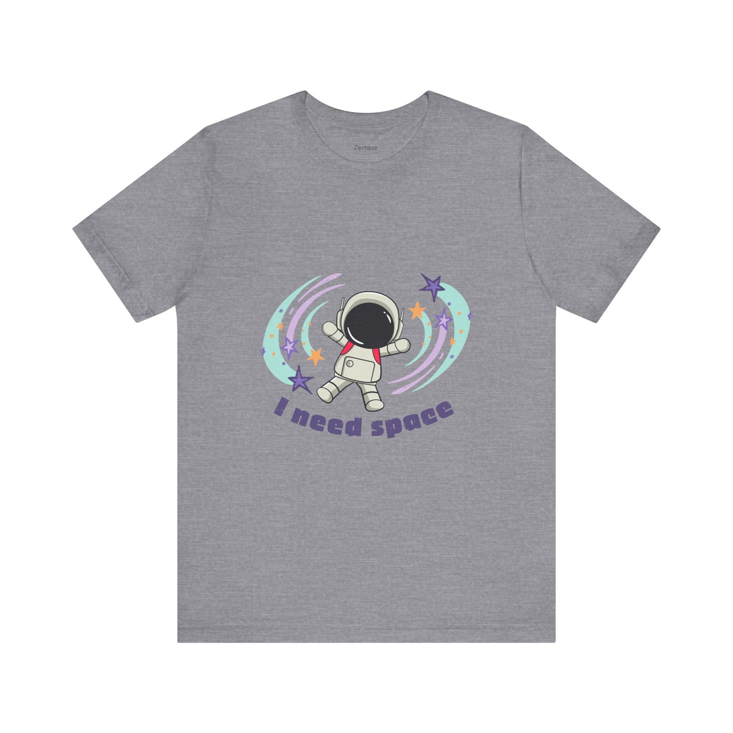 "I Need Space" -- Unisex Tee